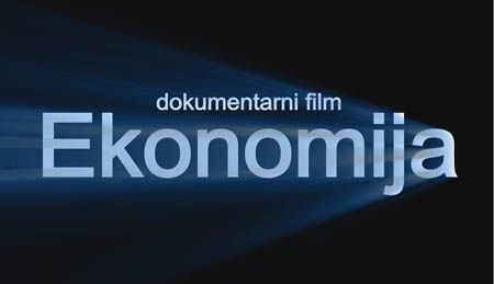 Najava premijere dokumentarnog filma „Ekonomija“