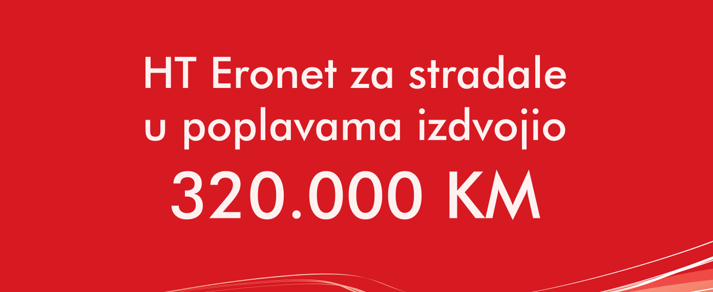 HT Eronet za stradale u poplavama izdvojio 320.000 KM