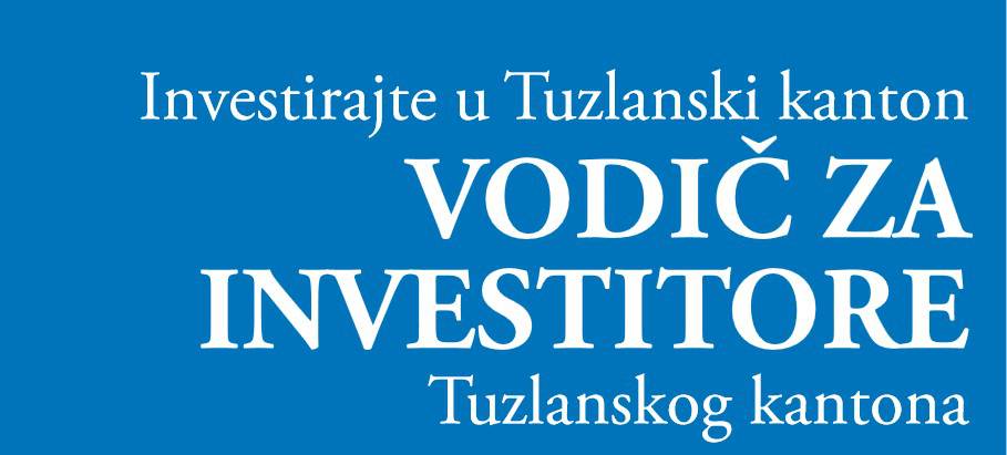 Vlada Tuzlanskog kantona po prvi put kreirala Vodič za investitore TK