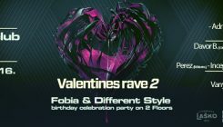 Rođendanska zabava na dva stagea: Fobia records i Different Style organizuju "My Valentines rave" u Tuzli