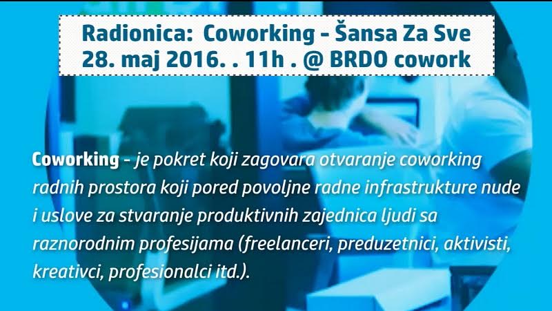 Coworking, šansa za sve: Vjerujte u sebe, razvijajte ideje, prijavite se... (VIDEO)