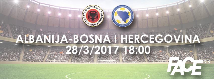 FACE TV prenosi Albanija – BiH