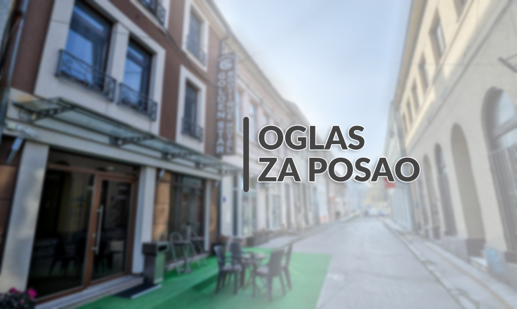 Boutique Hotel 'Golden Star' Tuzla: Oglas za prijem više radnika u radni odnos