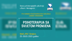 U susret Prvom kongresu psihoterapeuta u Bosni i Hercegovini: Psihoterapija sa svijetom promjena